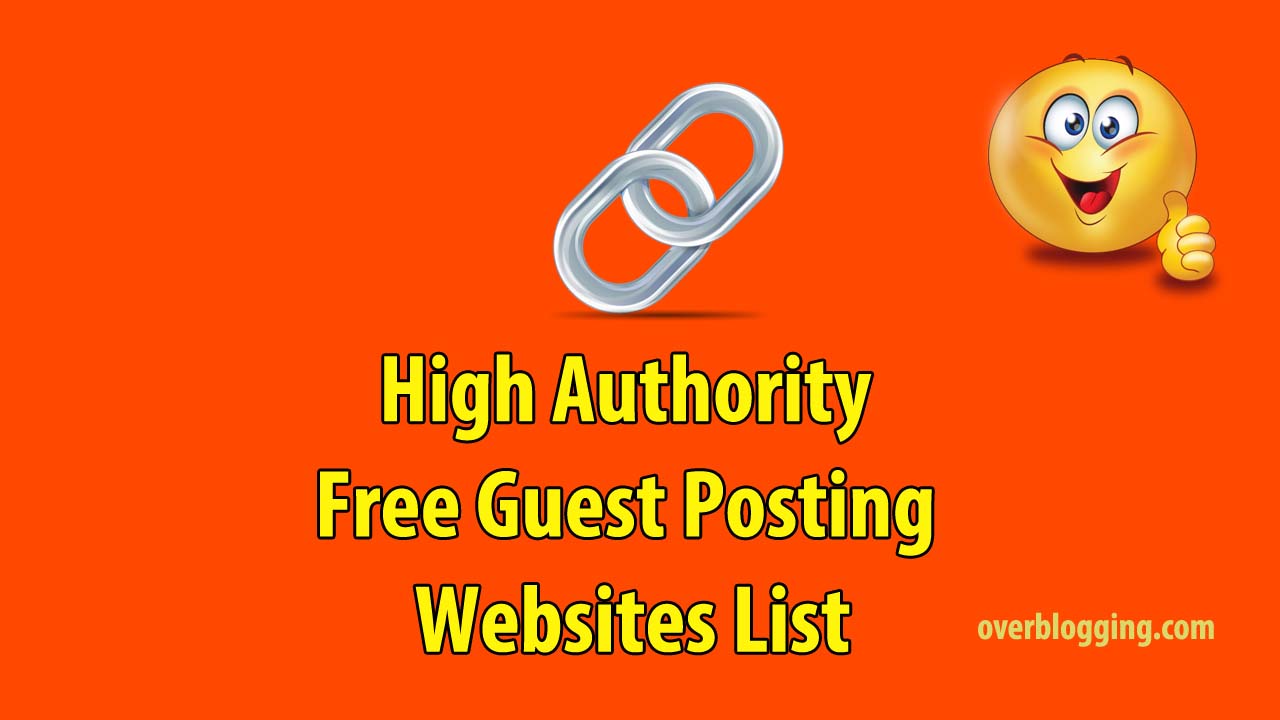 Top 30+ Free High Authority Guest Posting Websites