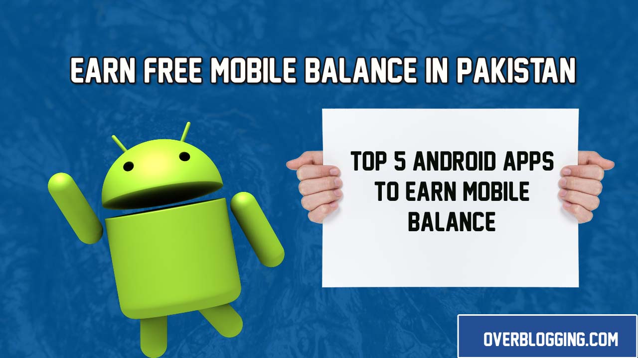 Top 5 Best Free Android Mobile Apps to Earn Mobile Balance