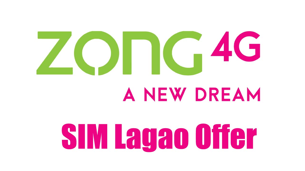 Zong SIM Lagao offer 2021 Code