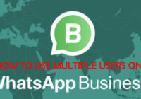HOW TO USE MULTIPLE USERS ON WHATSAPP BUSINESS