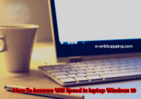 How To Increase Wifi Speed in laptop Windows 10 copy