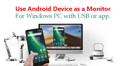 How to use Android Mobile as a Monitor for Windows PC with USB or app.